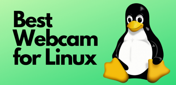 Най-добра уеб камера за Linux: Всичко, което трябва да знаете